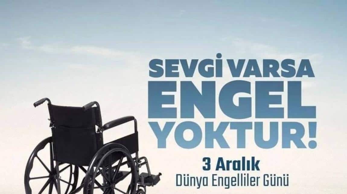 3 Aralık Dünya Engelliler Günü Kutlu Olsun